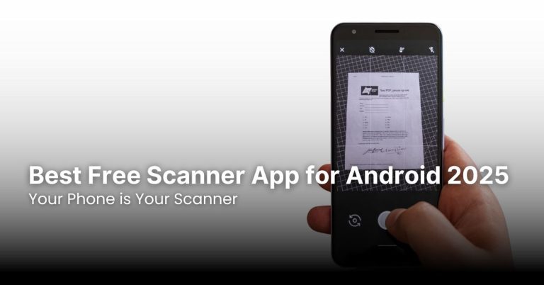 Best Free Scanner App for Android 2026: Your Phone is Your Scanner