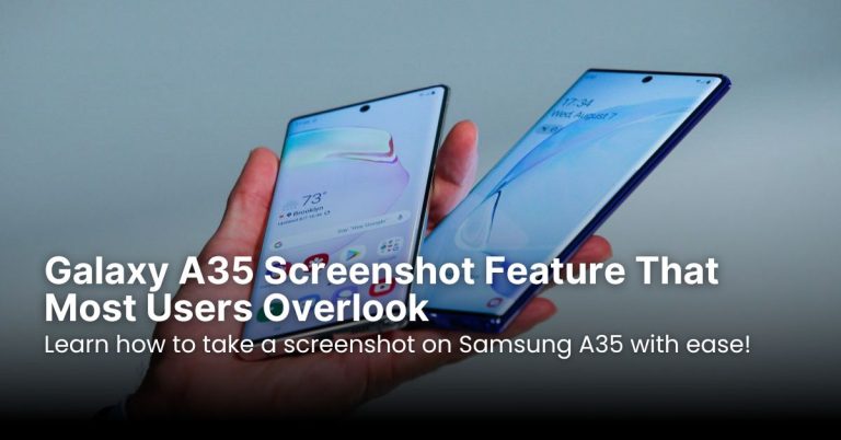 Galaxy A35 Screenshot Feature That Most Users Overlook
