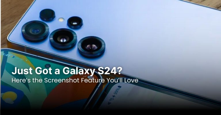 Just Got a Galaxy S24? Here’s the Screenshot Feature You’ll Love